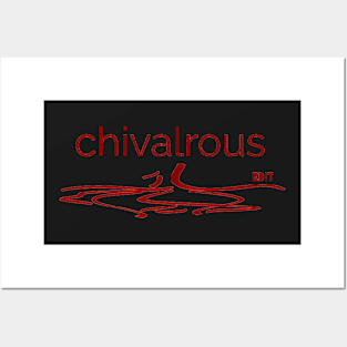 Chivalrous by edit Posters and Art